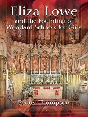 cover image of Eliza Lowe and the Founding of Woodard Schools for Girls